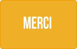 
			                        			Merci